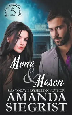 Mona și Mason: Cronicile paranormale, volumul 1 - Mona and Mason: The Paranormal Chronicles, Volume 1