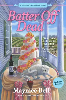 Batter Off Dead: A Southern Cake Baker Mystery
