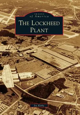 Uzina Lockheed - The Lockheed Plant