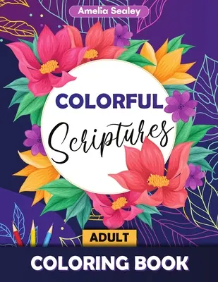 Carte de colorat Scripturi colorate pentru adulți: Colorează Psalmi Carte de colorat, Carte de colorat Scripturi pentru adulți - Colorful Scriptures Adult Coloring Book: Color the Psalms Coloring Book, Scripture Coloring Book for Adults