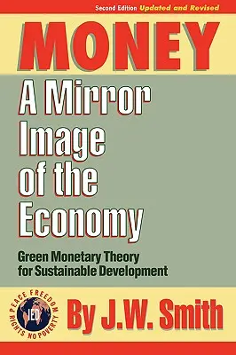 Money: O imagine în oglindă a economiei - Money: A Mirror Image of the Economy
