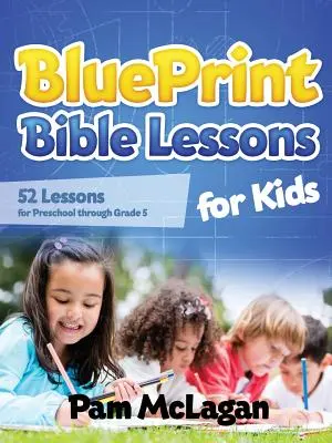 Blueprint Lecții biblice pentru copii - Blueprint Bible Lessons for Kids