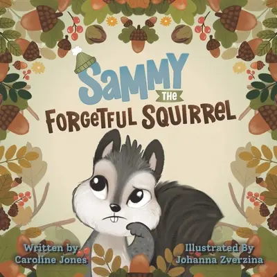 Sammy veverița uitucă - Sammy The Forgetful Squirrel