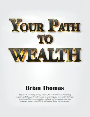 Calea ta către bogăție - Your Path to Wealth