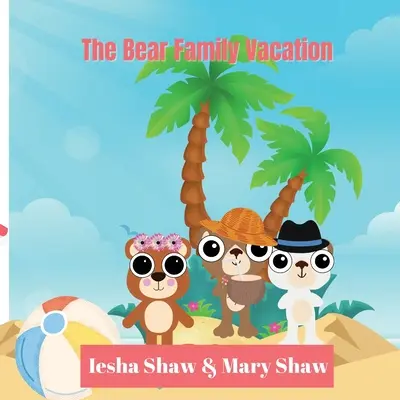 Vacanța familiei Bear - The Bear Family Vacation