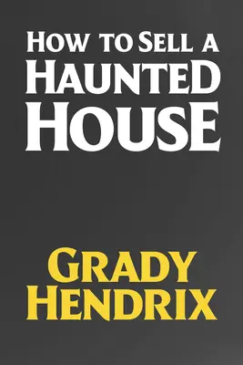 Cum să vinzi o casă bântuită - How to Sell a Haunted House
