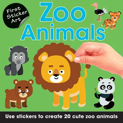 First Sticker Art: Animale Zoo: Utilizați autocolante pentru a crea 20 de animale zoo drăguțe - First Sticker Art: Zoo Animals: Use Stickers to Create 20 Cute Zoo Animals