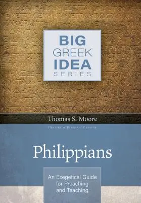 Filipeni: Un ghid exegetic pentru predicare și predare (An Exegetical Guide for Preaching and Teaching) - Philippians: An Exegetical Guide for Preaching and Teaching