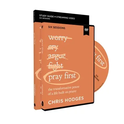 Ghid de studiu Pray First cu DVD: Puterea transformatoare a unei vieți construite pe rugăciune - Pray First Study Guide with DVD: The Transformative Power of a Life Built on Prayer