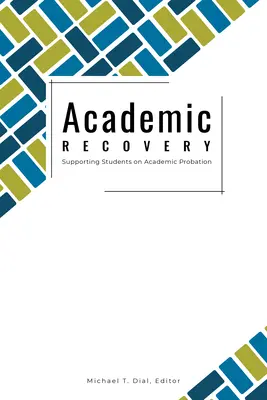 Recuperarea academică: Sprijinirea studenților aflați în perioada de probă academică - Academic Recovery: Supporting Students on Academic Probation