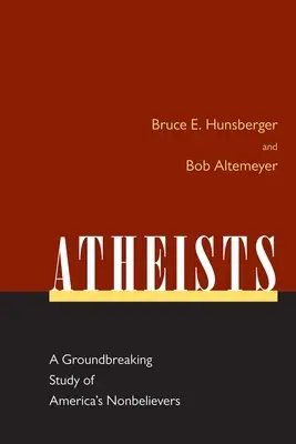 Ateii: Un studiu revoluționar al necredincioșilor din America - Atheists: A Groundbreaking Study of America's Nonbelievers