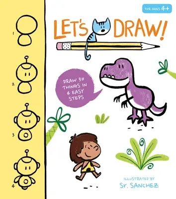 Let's Draw! Desenează 50 de lucruri în câțiva pași simpli - Let's Draw!: Draw 50 Things in a Few Easy Steps