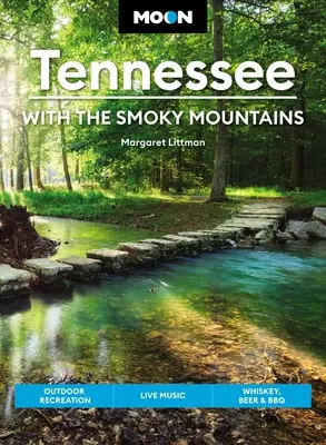 Luna Tennessee: Cu Smoky Mountains: Recreere în aer liber, muzică live, whisky, bere și grătar - Moon Tennessee: With the Smoky Mountains: Outdoor Recreation, Live Music, Whiskey, Beer & BBQ