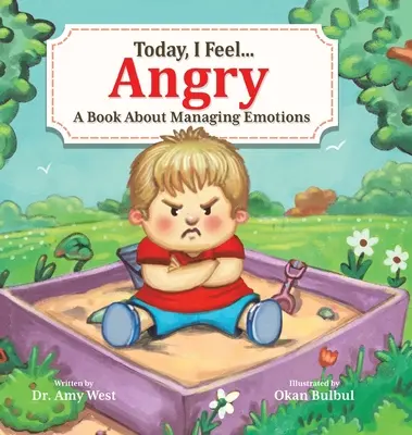 Today, I Feel Angry: O carte despre gestionarea emoțiilor - Today, I Feel Angry: A Book About Managing Emotions