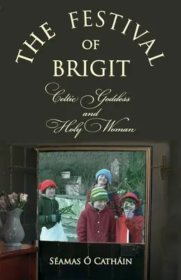 Festivalul lui Brigit - The Festival of Brigit