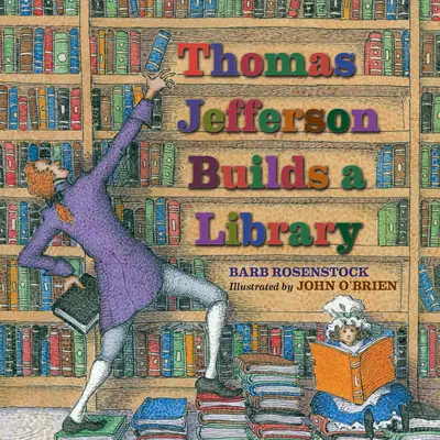 Thomas Jefferson construiește o bibliotecă - Thomas Jefferson Builds a Library