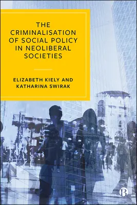 Criminalizarea politicii sociale în societățile neoliberale - The Criminalisation of Social Policy in Neoliberal Societies