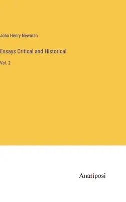 Eseuri critice și istorice: Vol. 2 - Essays Critical and Historical: Vol. 2