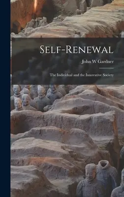 Autorenovarea: individul și societatea inovatoare - Self-renewal: the Individual and the Innovative Society