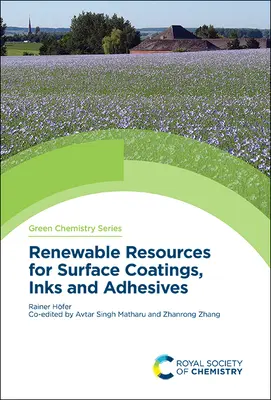 Resurse regenerabile pentru acoperiri de suprafață, cerneluri și adezivi - Renewable Resources for Surface Coatings, Inks and Adhesives