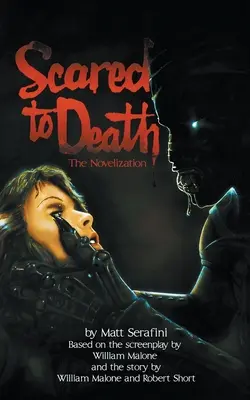 Speriat de moarte: Romanizarea - Scared to Death: The Novelization