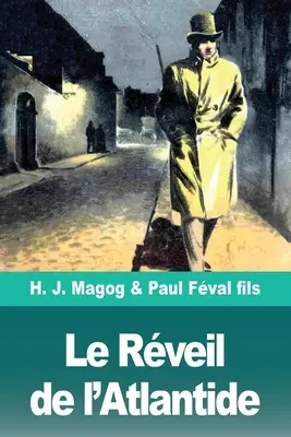 Le Rveil de l'Atlantide: Les Mystres de Demain volumul 3 - Le Rveil de l'Atlantide: Les Mystres de Demain volume 3