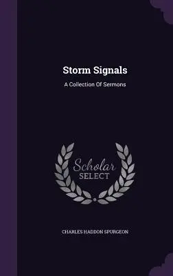 Semnale de furtună: O colecție de predici - Storm Signals: A Collection Of Sermons