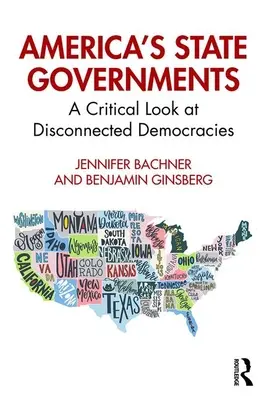 Guvernele de stat ale Americii: O privire critică asupra democrațiilor deconectate - America's State Governments: A Critical Look at Disconnected Democracies