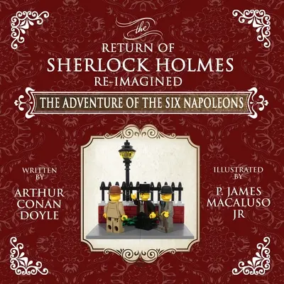 Aventura celor șase Napoleoni - Aventurile lui Sherlock Holmes reimaginate - The Adventure of The Six Napoleons - The Adventures of Sherlock Holmes Re-Imagined