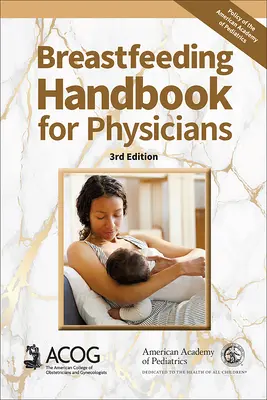 Manual de alăptare pentru medici, ediția a 3-a - Breastfeeding Handbook for Physicians, 3rd Ed