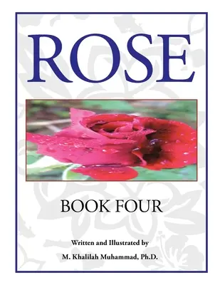Rose: Cartea a patra - Rose: Book Four