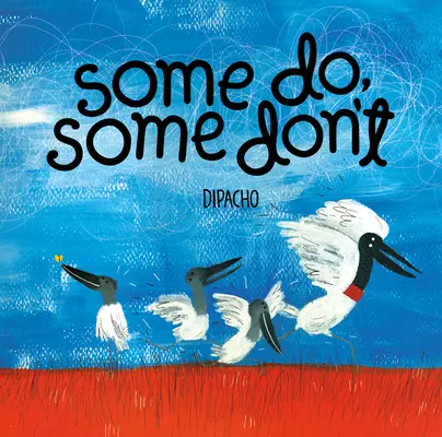 Unii fac, alții nu - Some Do, Some Don't