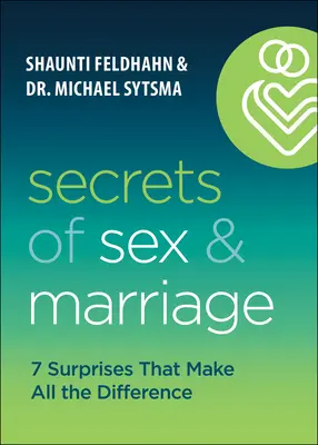 Secretele sexului și ale căsătoriei: 8 surprize care fac toată diferența - Secrets of Sex and Marriage: 8 Surprises That Make All the Difference