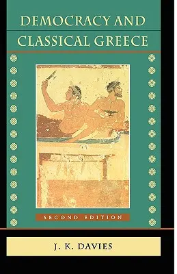 Democrația și Grecia clasică: Ediție revizuită - Democracy and Classical Greece: Revised Edition
