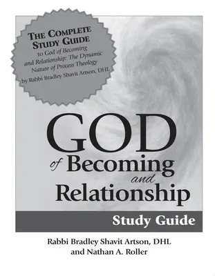 Dumnezeul devenirii și ghidul de studiu al relațiilor - God of Becoming & Relationship Study Guide