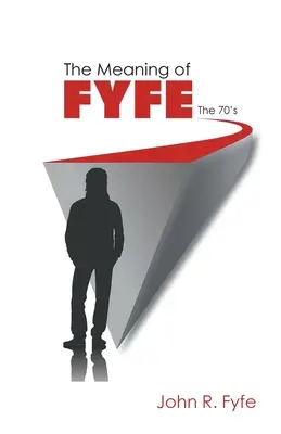 Înțelesul lui Fyfe: Anii '70 - The Meaning of Fyfe: The 70's