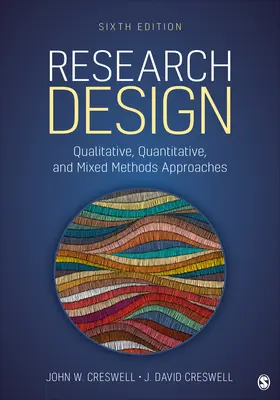 Proiectarea cercetării: Abordări calitative, cantitative și metode mixte - Research Design: Qualitative, Quantitative, and Mixed Methods Approaches