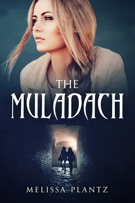 The Muladach: Un roman creștin de suspans supranatural / groază religioasă pentru tineri adulți - The Muladach: A Young Adult Christian Supernatural Suspense/Religious Horror Novel