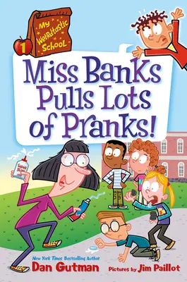 Școala mea ciudată #1: Domnișoara Banks face o mulțime de farse! - My Weirdtastic School #1: Miss Banks Pulls Lots of Pranks!