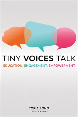 Tiny Voices Talk: Educație, implicare, împuternicire - Tiny Voices Talk: Education, Engagement, Empowerment