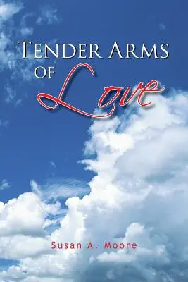 Brațele tandre ale iubirii - Tender Arms of Love