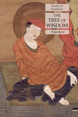 Arborele înțelepciunii: Studii în budism - The Tree of Wisdom: Studies in Buddhism