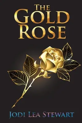 Trandafirul de aur - The Gold Rose
