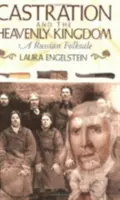 Castrarea și Regatul Ceresc: Un basm popular rusesc - Castration and the Heavenly Kingdom: A Russian Folktale