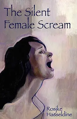 Țipătul feminin tăcut - The Silent Female Scream