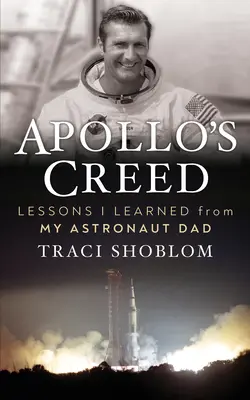 Crezul lui Apollo: Lecții învățate de la tatăl meu astronaut Richard F. Gordon, Jr. - Apollo's Creed: Lessons I Learned from My Astronaut Dad Richard F. Gordon, Jr.