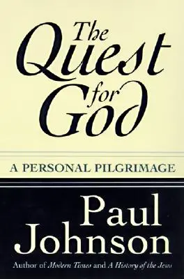 Căutarea lui Dumnezeu: Pelerinaj personal, o - The Quest for God: Personal Pilgrimage, a