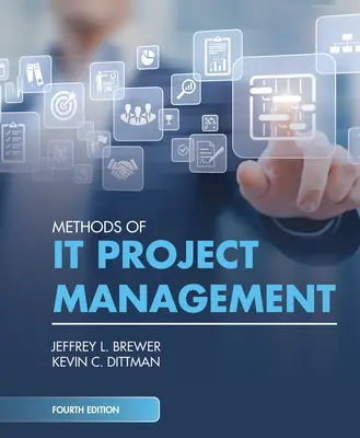 Metode de gestionare a proiectelor It, ediția a patra - Methods of It Project Management, Fourth Edition