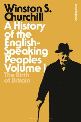 A History of the English-Speaking Peoples Volumul I: Nașterea Marii Britanii - A History of the English-Speaking Peoples Volume I: The Birth of Britain