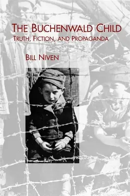 Copilul din Buchenwald: Adevăr, ficțiune și propagandă - The Buchenwald Child: Truth, Fiction, and Propaganda